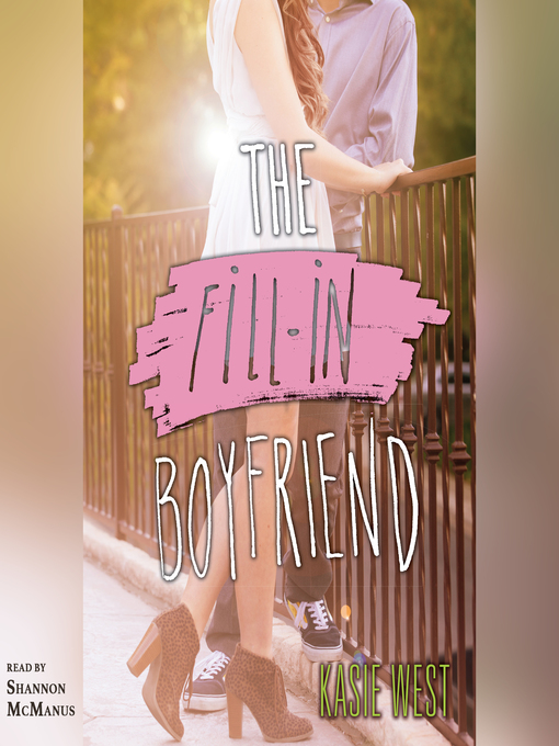 Title details for The Fill-in Boyfriend by Kasie West - Available